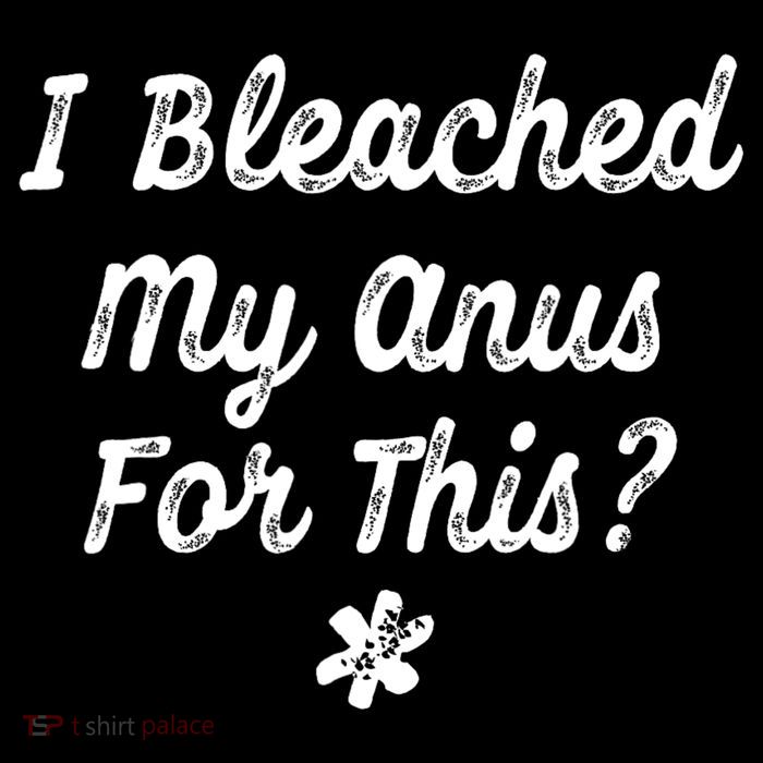 I Bleached My Anus For This Funny Butthole Anal Bleaching Full-Length Apron With Pockets