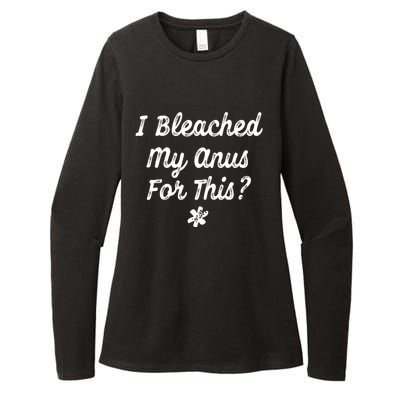 I Bleached My Anus For This Funny Butthole Anal Bleaching Womens CVC Long Sleeve Shirt