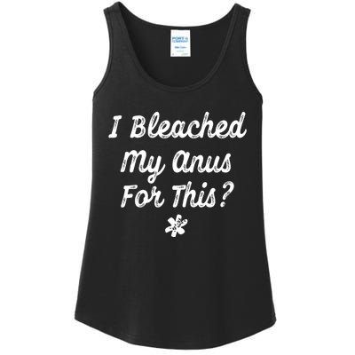 I Bleached My Anus For This Funny Butthole Anal Bleaching Ladies Essential Tank