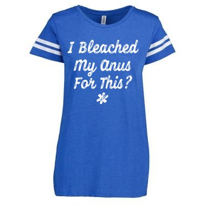 I Bleached My Anus For This Funny Butthole Anal Bleaching Enza Ladies Jersey Football T-Shirt