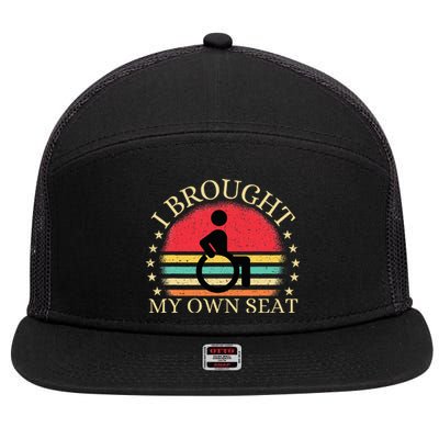 I Brought My Own Seat Funny Disabled Wheelchair User 7 Panel Mesh Trucker Snapback Hat