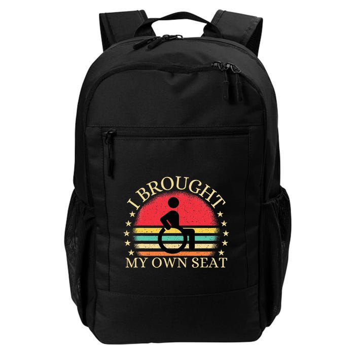 I Brought My Own Seat Funny Disabled Wheelchair User Daily Commute Backpack