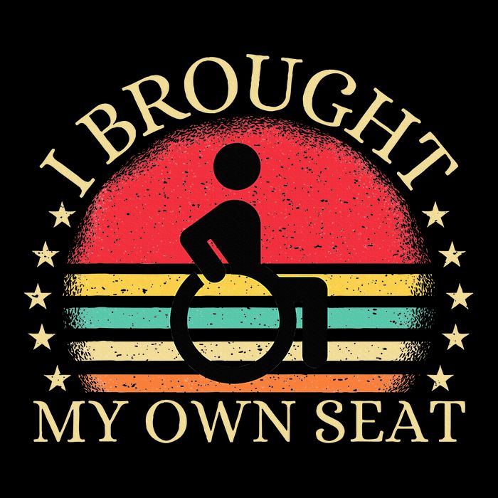 I Brought My Own Seat Funny Disabled Wheelchair User 16 in Basic Backpack