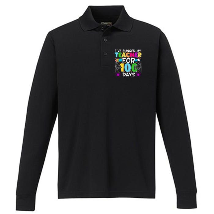 I've Bugged My Teacher For 100 Days Of School Performance Long Sleeve Polo