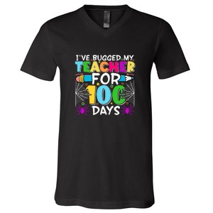 I've Bugged My Teacher For 100 Days Of School V-Neck T-Shirt