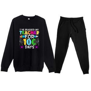 I've Bugged My Teacher For 100 Days Of School Premium Crewneck Sweatsuit Set