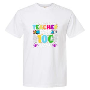 I've Bugged My Teacher For 100 Days Of School Garment-Dyed Heavyweight T-Shirt