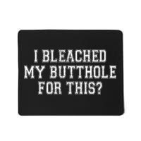 I Bleached My Butthole Anus For This Funny Anal Bleaching Mousepad