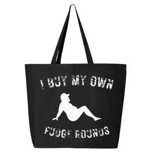 I Buy My Own Fudge Rounds 25L Jumbo Tote