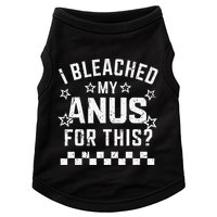 I Bleached My Anus For This Funny Meme Doggie Tank