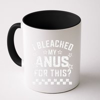 I Bleached My Anus For This Funny Meme Mug