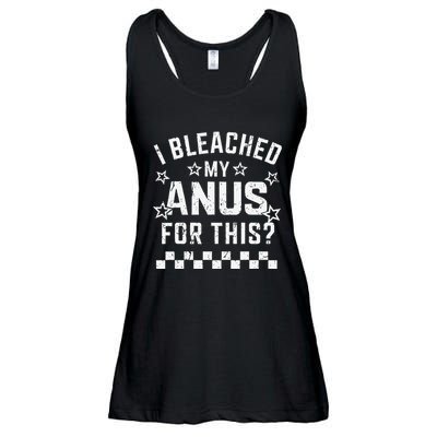 I Bleached My Anus For This Funny Meme Ladies Essential Flowy Tank