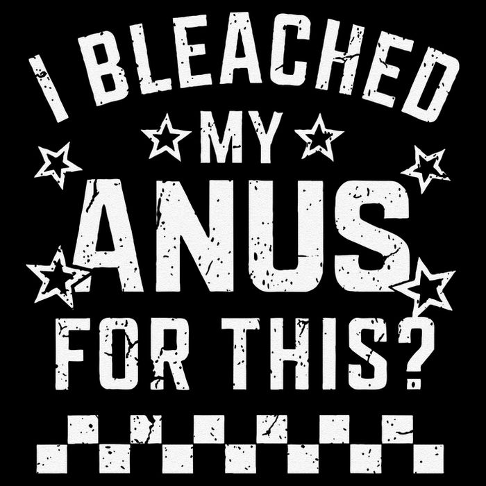 I Bleached My Anus For This Funny Meme Flat Bill Trucker Hat