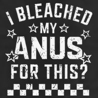 I Bleached My Anus For This Funny Meme 25L Jumbo Tote