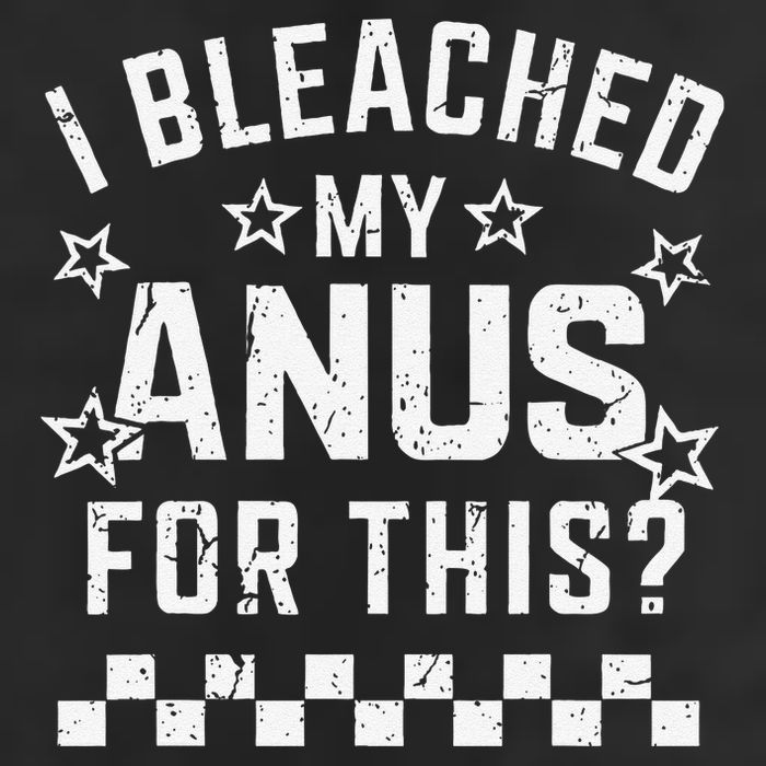 I Bleached My Anus For This Funny Meme 25L Jumbo Tote