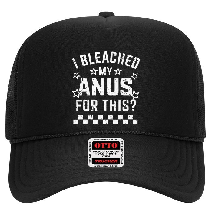 I Bleached My Anus For This Funny Meme Trucker Hat