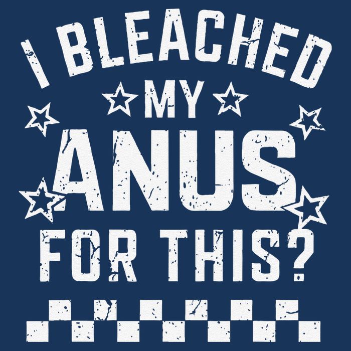 I Bleached My Anus For This Funny Meme Infant Baby Jersey Bodysuit