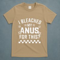I Bleached My Anus For This Funny Meme T-Shirt