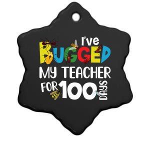 I've Bugged My Teacher For 100 Days Of School Funny Gift Ceramic Star Ornament