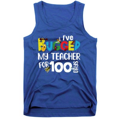 I've Bugged My Teacher For 100 Days Of School Funny Gift Tank Top