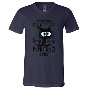 IVe Been Married For 60 Years Everything Is Fine Funny V-Neck T-Shirt