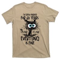 IVe Been Married For 60 Years Everything Is Fine Funny T-Shirt