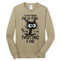 IVe Been Married For 60 Years Everything Is Fine Funny Tall Long Sleeve T-Shirt