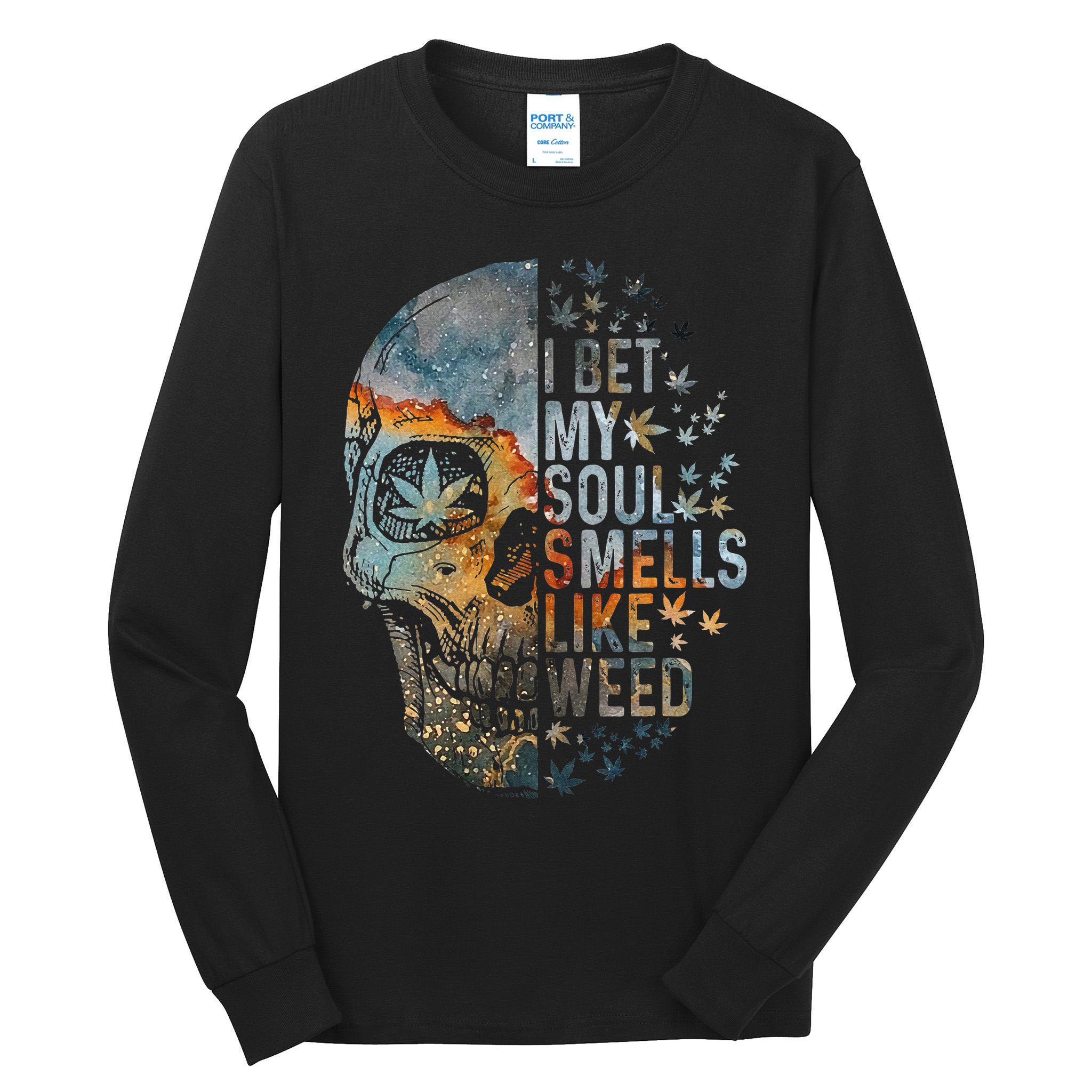 I Bet My Soul Smells Like Weed Skull Cannabis Funny Tall Long Sleeve T-Shirt