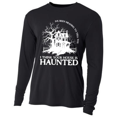 Ive Been Meaning To Tell You I Think Your House Is Haunted Cooling Performance Long Sleeve Crew