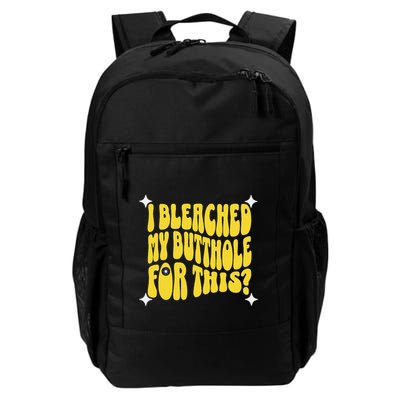 I Bleached My Butthole For This Funny Anal Bleaching Daily Commute Backpack
