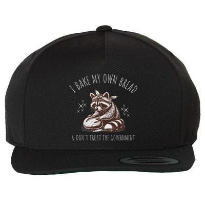 I Bake My Own Bread & DonT Trust The Government Wool Snapback Cap