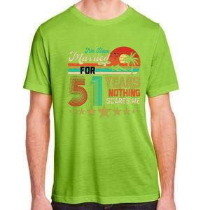 IVe Been Married For 51 Years Nothing Scares Me Adult ChromaSoft Performance T-Shirt