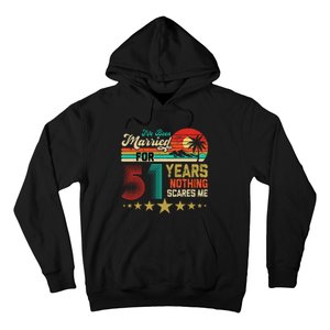 IVe Been Married For 51 Years Nothing Scares Me Hoodie