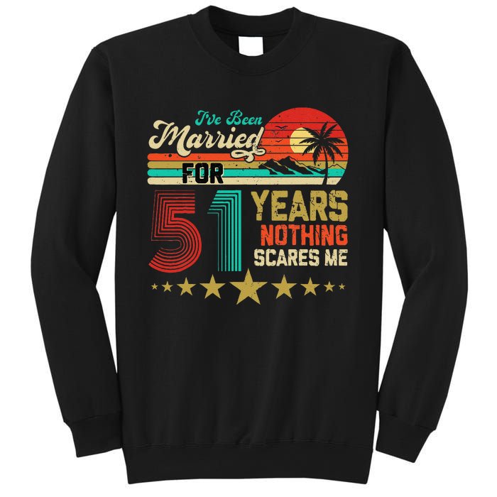 IVe Been Married For 51 Years Nothing Scares Me Sweatshirt