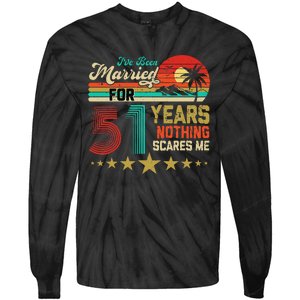 IVe Been Married For 51 Years Nothing Scares Me Tie-Dye Long Sleeve Shirt