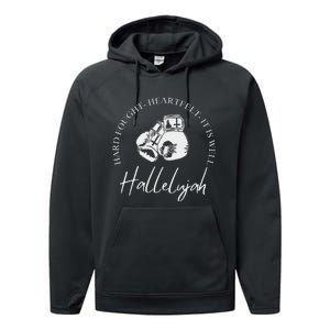 ILl Bring My Hard Fought Heartfelt Hallelujah Performance Fleece Hoodie