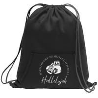 ILl Bring My Hard Fought Heartfelt Hallelujah Sweatshirt Cinch Pack Bag