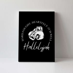 ILl Bring My Hard Fought Heartfelt Hallelujah Canvas