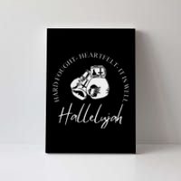 ILl Bring My Hard Fought Heartfelt Hallelujah Canvas