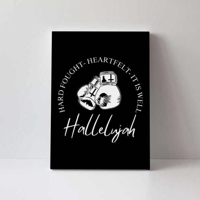 ILl Bring My Hard Fought Heartfelt Hallelujah Canvas