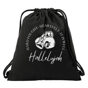 ILl Bring My Hard Fought Heartfelt Hallelujah Drawstring Bag