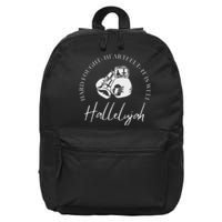 ILl Bring My Hard Fought Heartfelt Hallelujah 16 in Basic Backpack