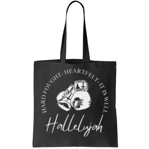 ILl Bring My Hard Fought Heartfelt Hallelujah Tote Bag