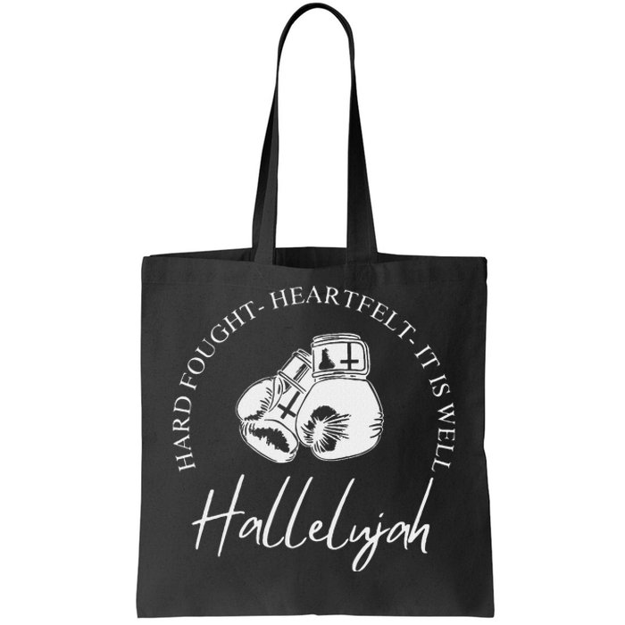 ILl Bring My Hard Fought Heartfelt Hallelujah Tote Bag