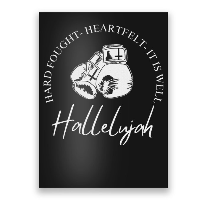 ILl Bring My Hard Fought Heartfelt Hallelujah Poster