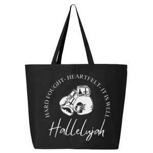 ILl Bring My Hard Fought Heartfelt Hallelujah 25L Jumbo Tote