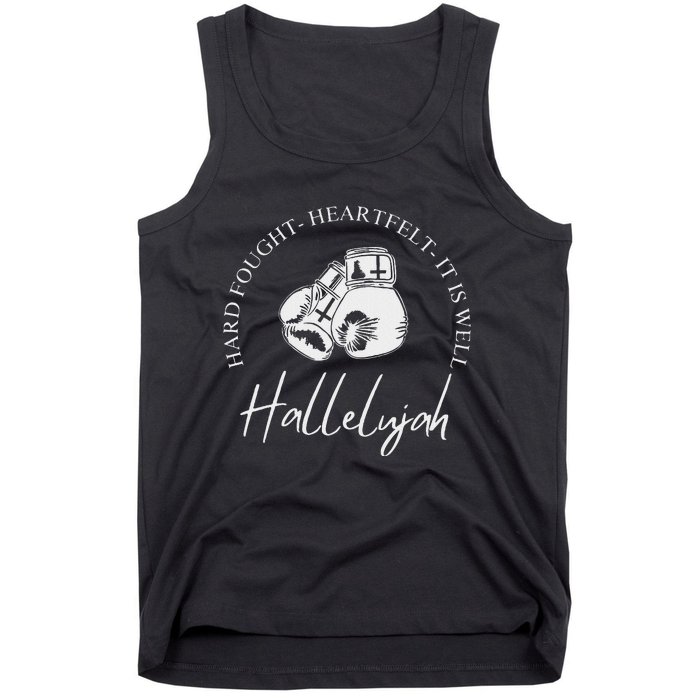 ILl Bring My Hard Fought Heartfelt Hallelujah Tank Top