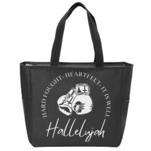 ILl Bring My Hard Fought Heartfelt Hallelujah Zip Tote Bag