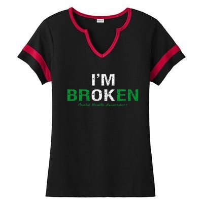 IM Broken Mental Health Awareness Invisible Illness IM Ok Ladies Halftime Notch Neck Tee