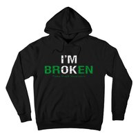 IM Broken Mental Health Awareness Invisible Illness IM Ok Hoodie